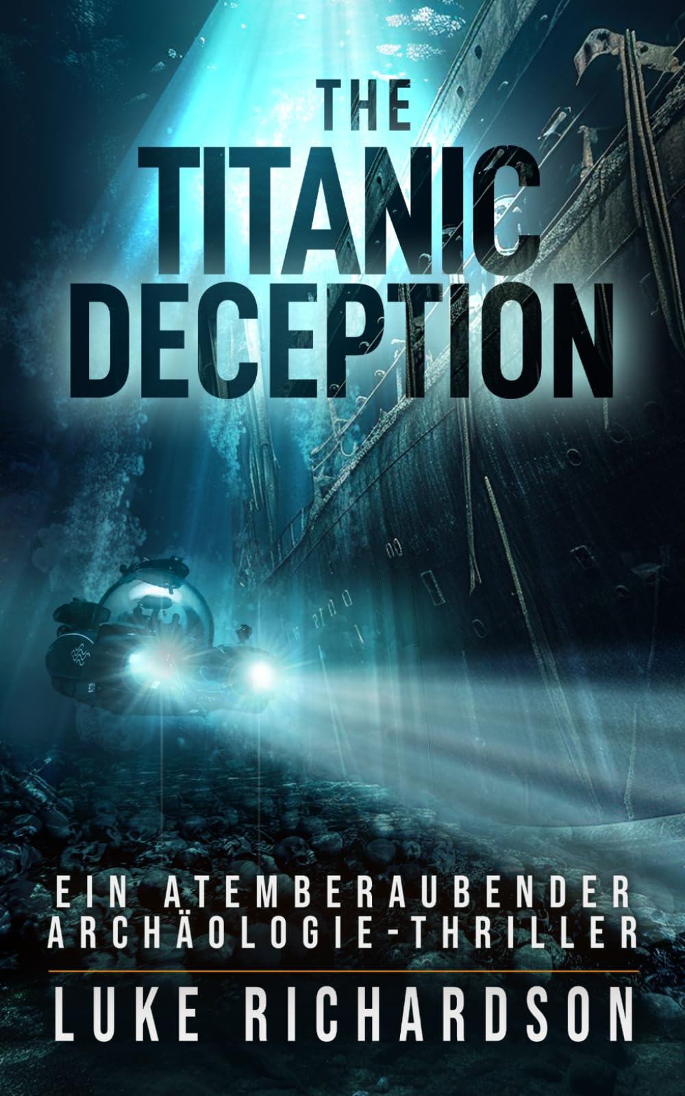The Titanic Deception: (Buch 4) Ein Atemberaubender Archäologie-Thriller (Eden Black Archäologie-Thriller, Band 4) Historical Fiction