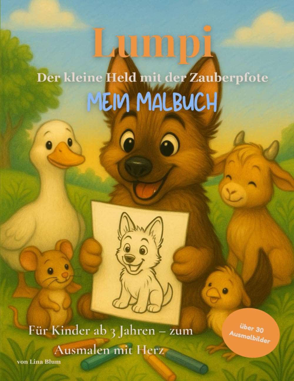Lumpi - Der kleine Held mit der Zauberpfote - Mein Malbuch: für Kinder ab 3 Jahren - Tiere: Kreative Ausmalbilder mit liebevoller Geschichten Novels & Short Stories