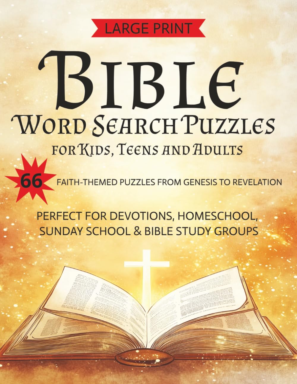Bible Word Search Puzzles for Kids, Teens and Adults: 66 Faith-Themed Puzzles from Genesis to Revelation | Perfect for Devotions, Homeschool, Sunday School & Bible Study Groups Leisure & Fun
