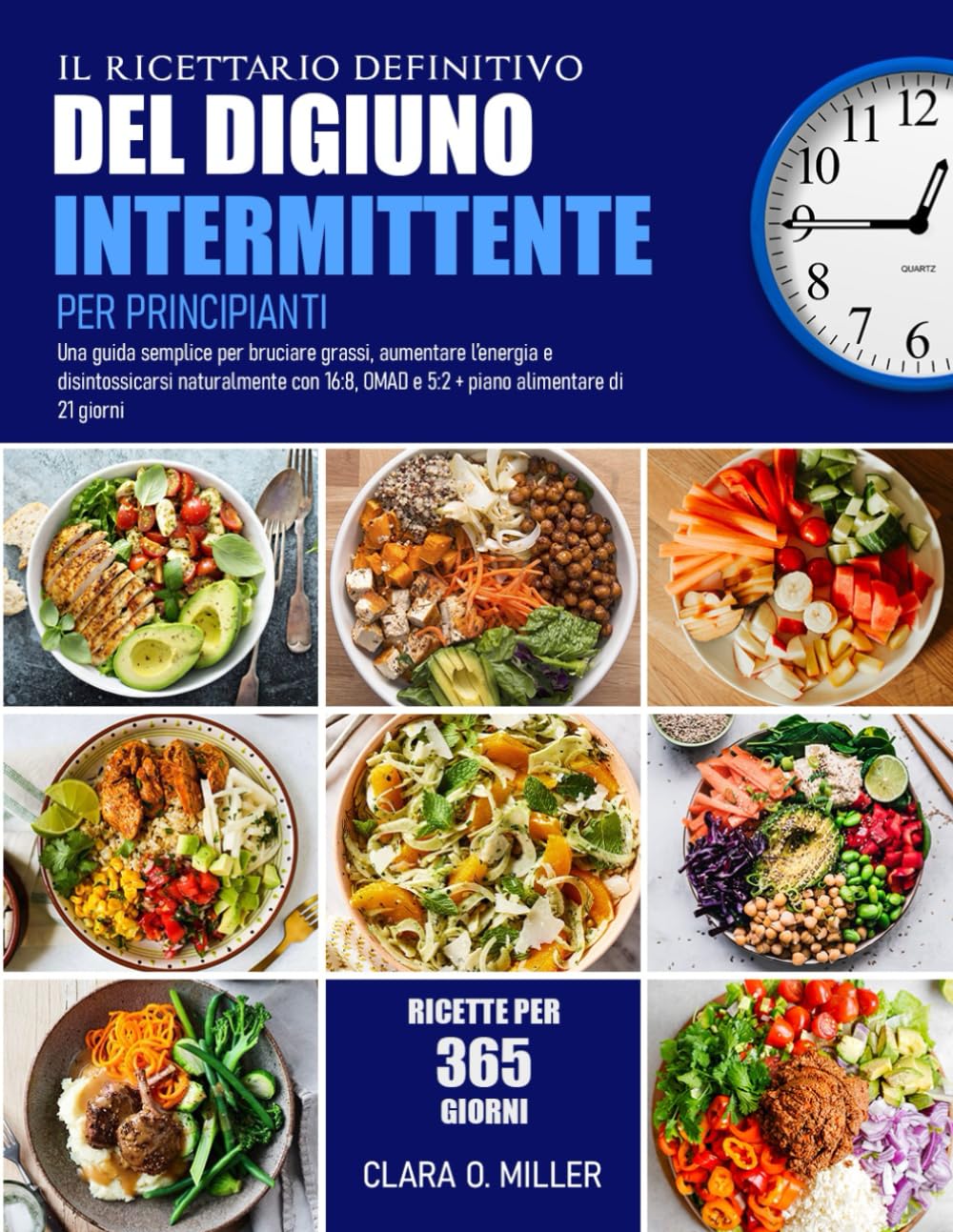 IL RICETTARIO DEFINITIVO DEL DIGIUNO INTERMITTENTE PER PRINCIPIANTI: Una guida semplice per bruciare grassi, aumentare l’energia e disintossicarsi ... OMAD e 5:2 + piano alimentare di 21 giorni Cooking & Enjoying