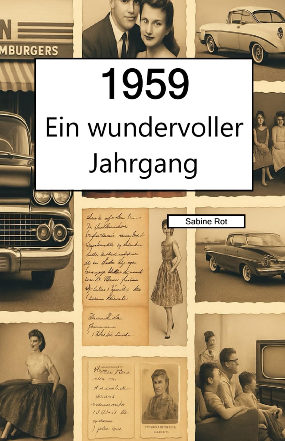 1959 – Ein wundervoller Jahrgang: Das Jahrbuch voller kurioser Fakten zum Verschenken - das perfekte Geschenk für Mann und Frau Memories