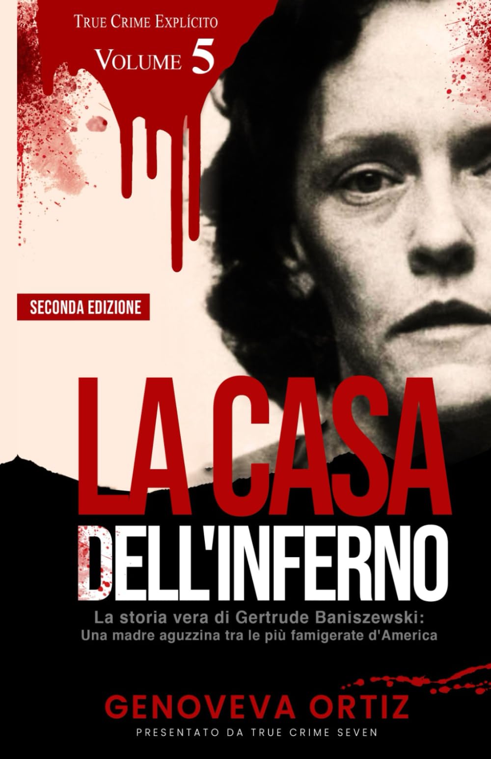 La casa dell'inferno: La storia vera di Gertrude Baniszewski: Una madre aguzzina tra le più famigerate d'America book
