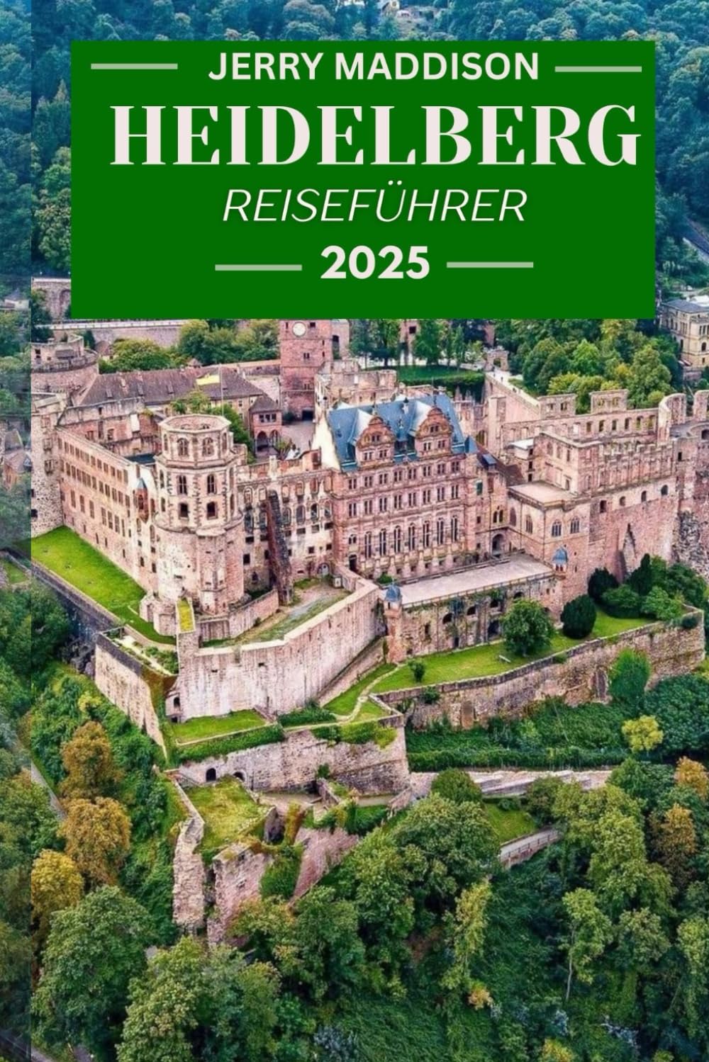 Heidelberg Reiseführer 2025 Travel Guides