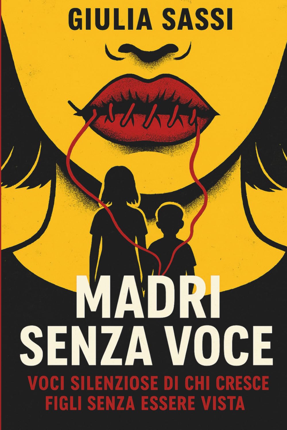 Madri Senza Voce: Voci Silenziose Di Chi Cresce Figli Senza Essere Vista book