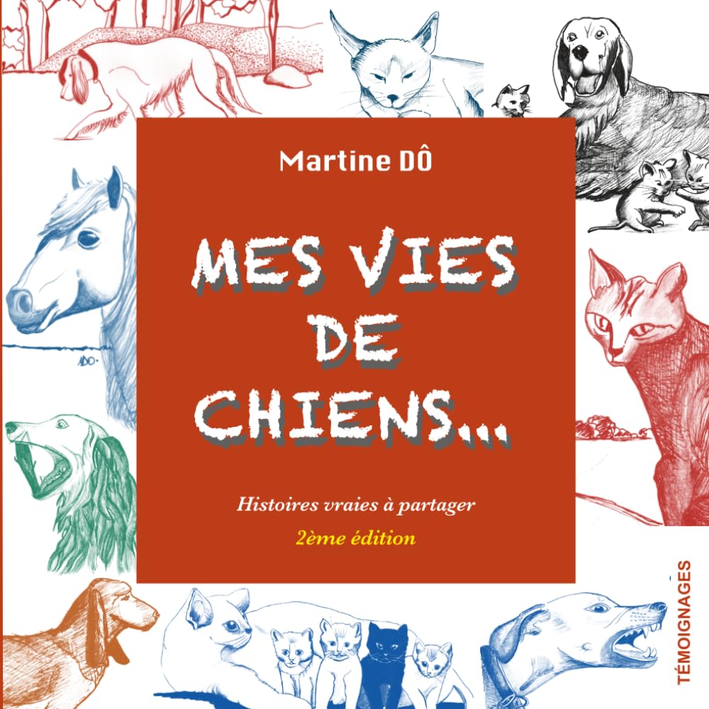 Mes Vies de Chiens...: Histoires vraioes à partager book