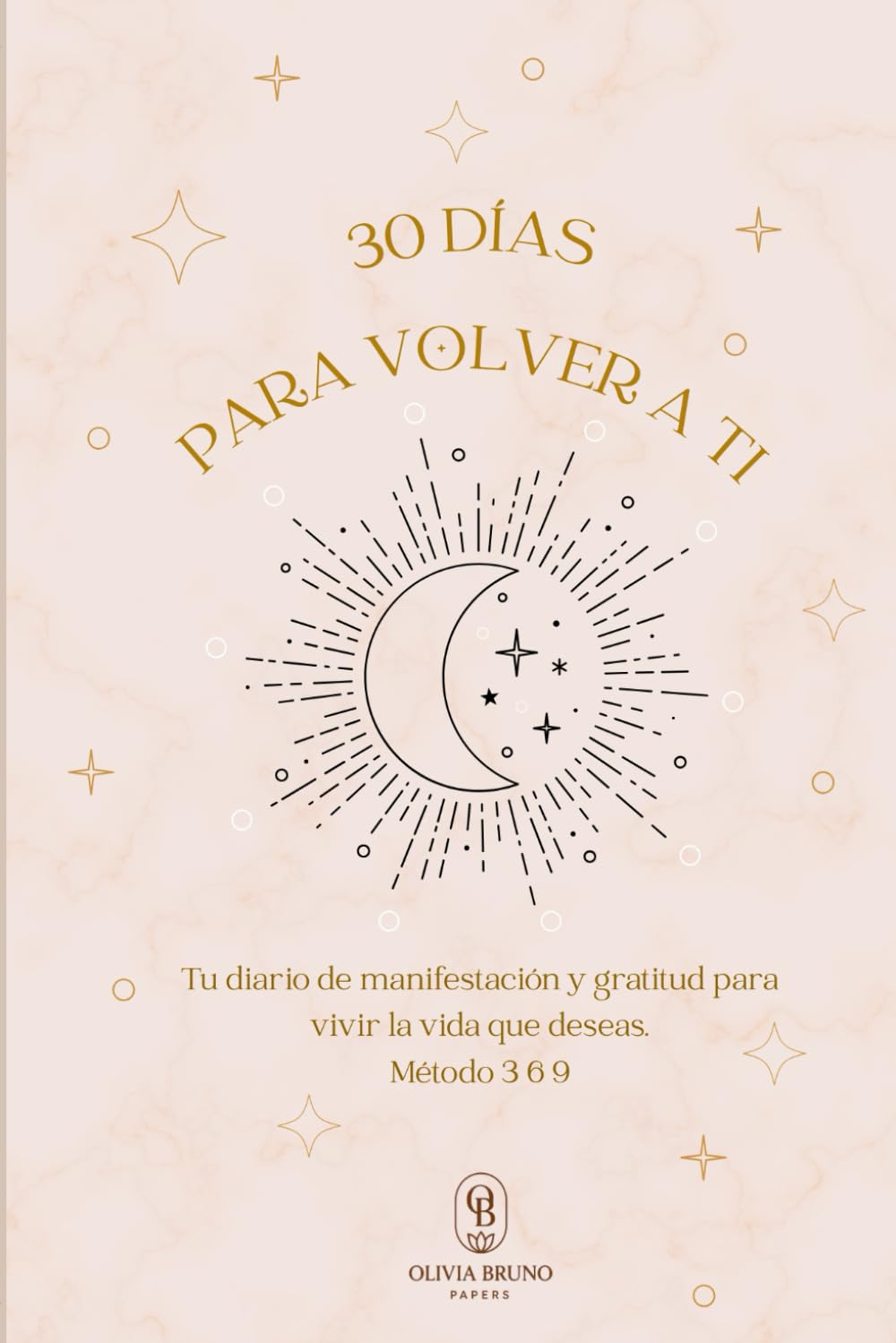 Diario de Manifestación Y Gratitud: 30 Días para Volver a Ti: Método 3-6-9 para Mujeres. Ley de Atracción y Crecimiento Personal. book