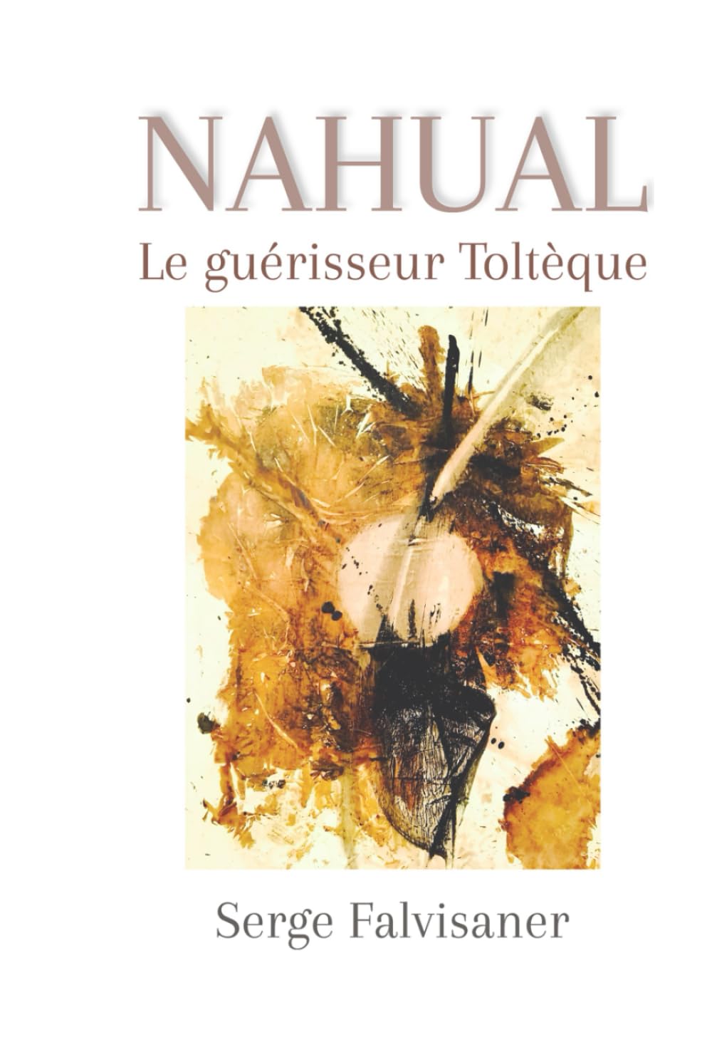 NAHUAL,: Le guérisseur toltèque book