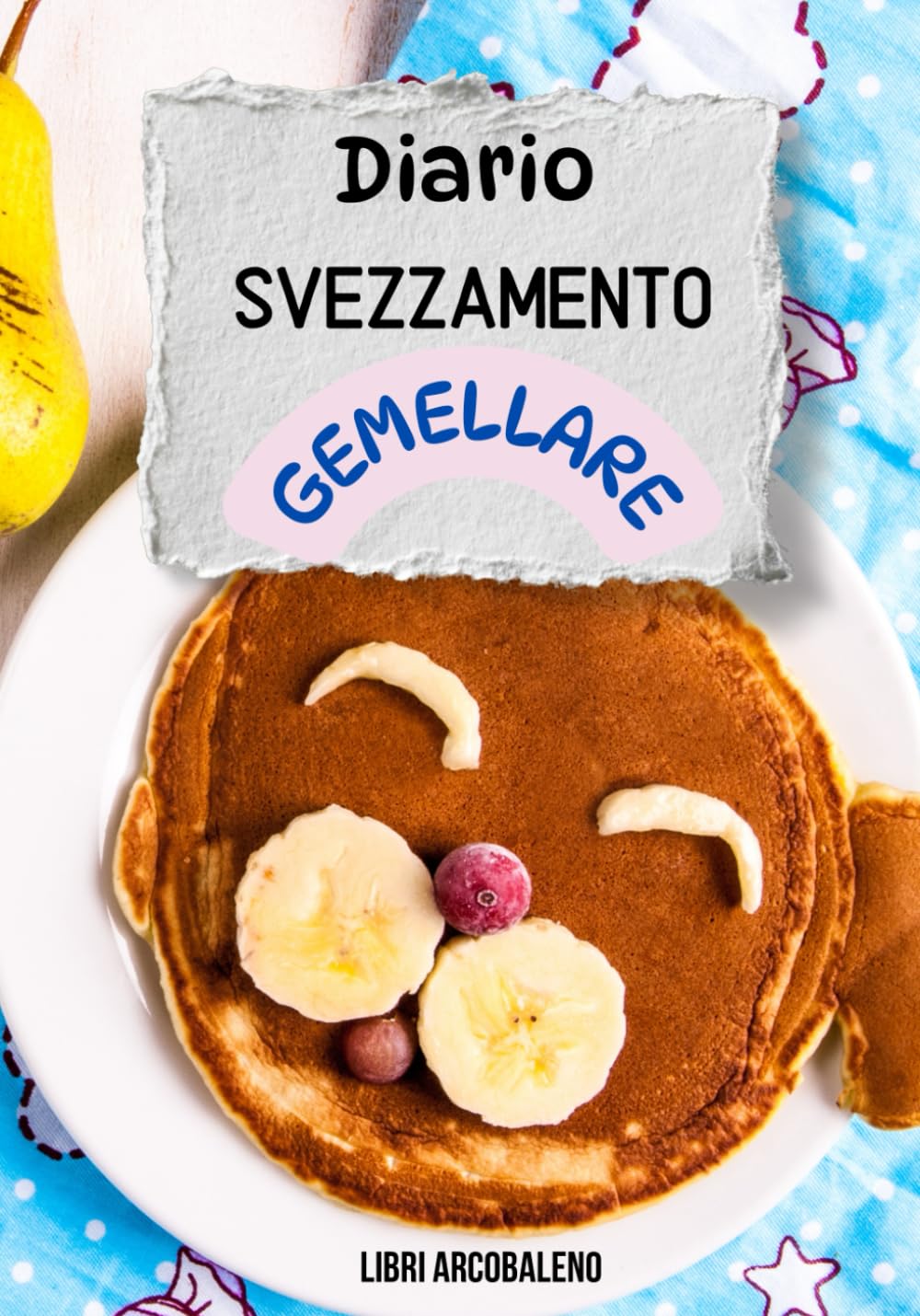 Diario Svezzamento Gemellare: il tuo alleato nello svezzamento Books