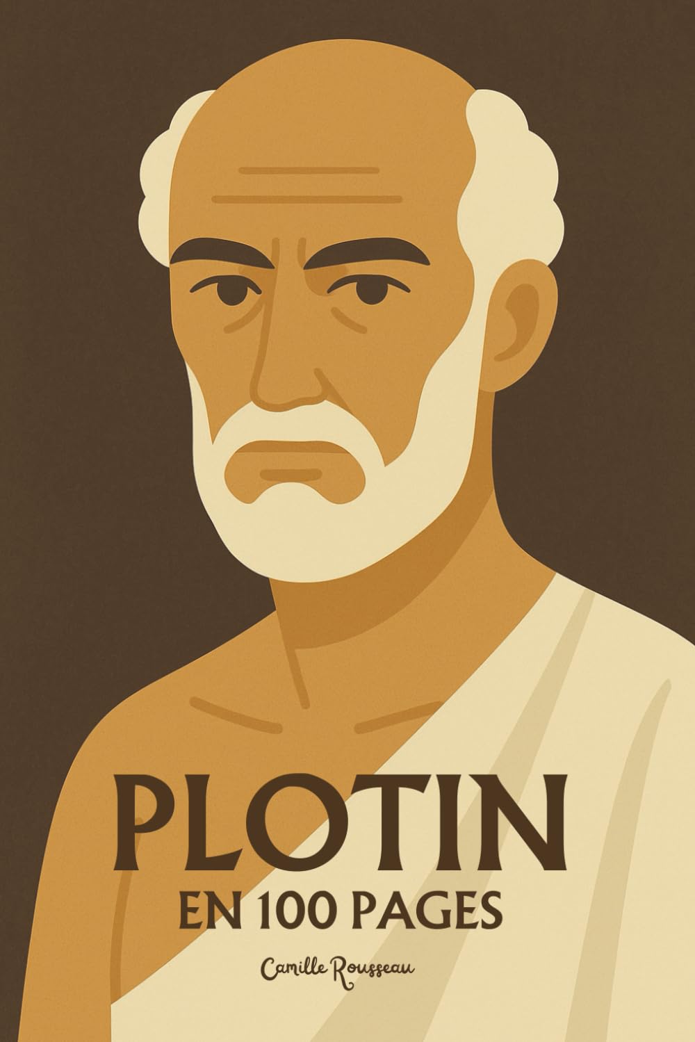 Plotin : l'essentiel de sa pensée en 100 pages: Explorez la philosophie de l’Un, l’architecture des Ennéades, l’ascension vers l’unité par la purification de l’âme book