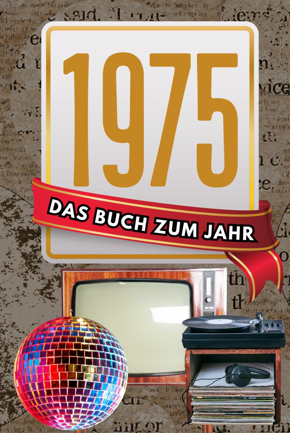1975 - Das Buch zum Jahr: Jahrgang-Geschenk zum Geburtstag für Mann & Frau Art & Literature Books