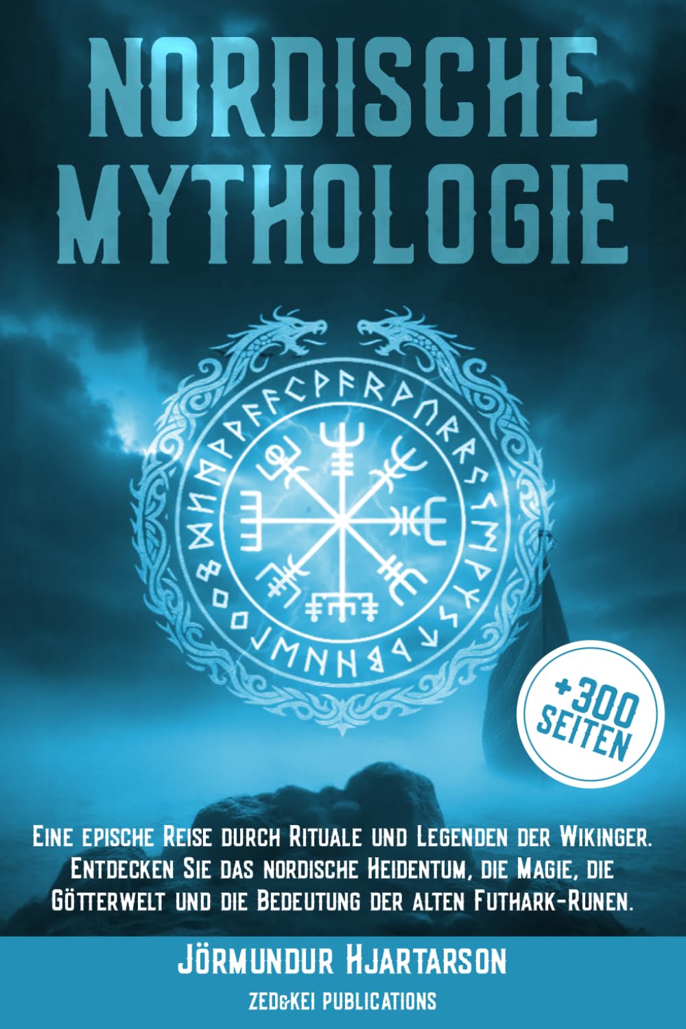 Nordische Mythologie: Eine epische Reise durch Rituale und Legenden der Wikinger. Entdecken Sie das nordische Heidentum, die Magie, die Götterwelt und die Bedeutung der alten Futhark-Runen. Fairy Tales & Legends