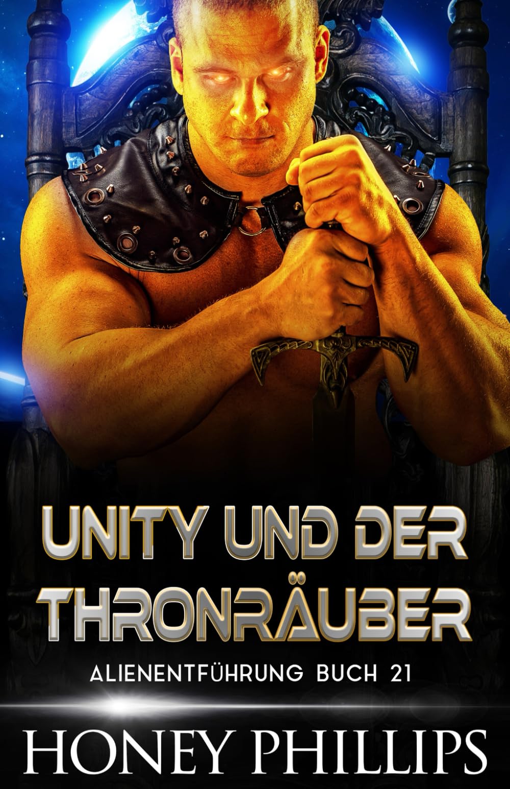 UNITY UND DER THRONRÄUBER: EINE SCI-FI-ALIEN-LIEBESGESCHICHTE (ALIENENTFÜHRUNG, Band 21) Space Opera