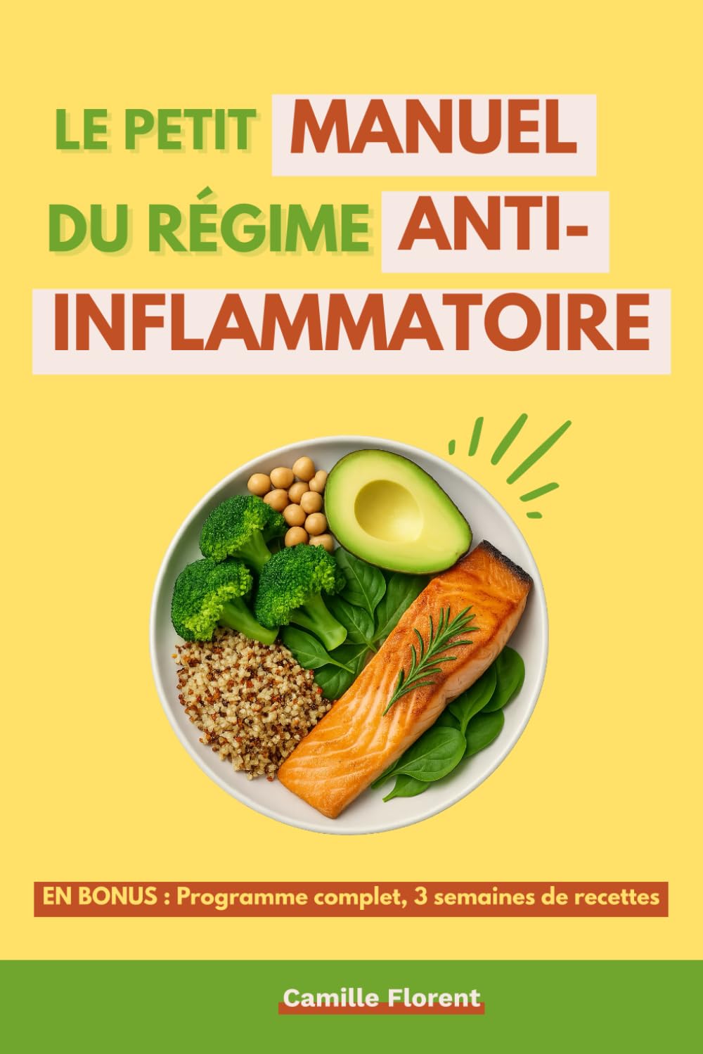 Le petit manuel du régime anti-inflammatoire: Comprendre l’inflammation chronique, changer son alimentation et retrouver la santé naturellement book
