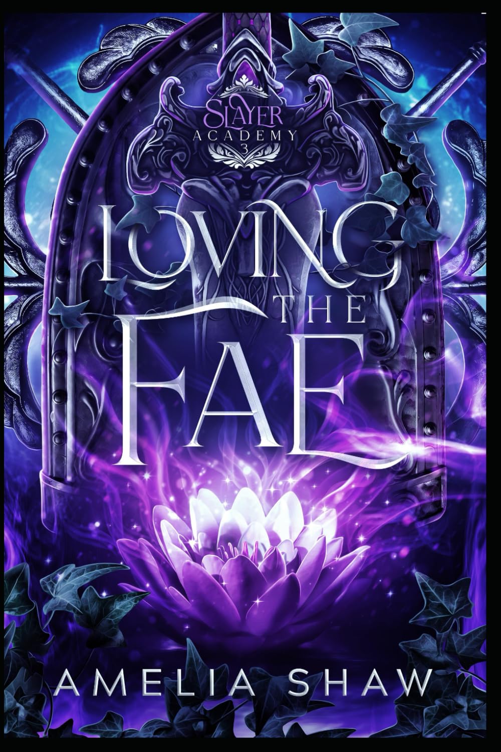 Loving the Fae: Warum Romantik wählen? (Slayer-Akademie, Band 3) New Adult
