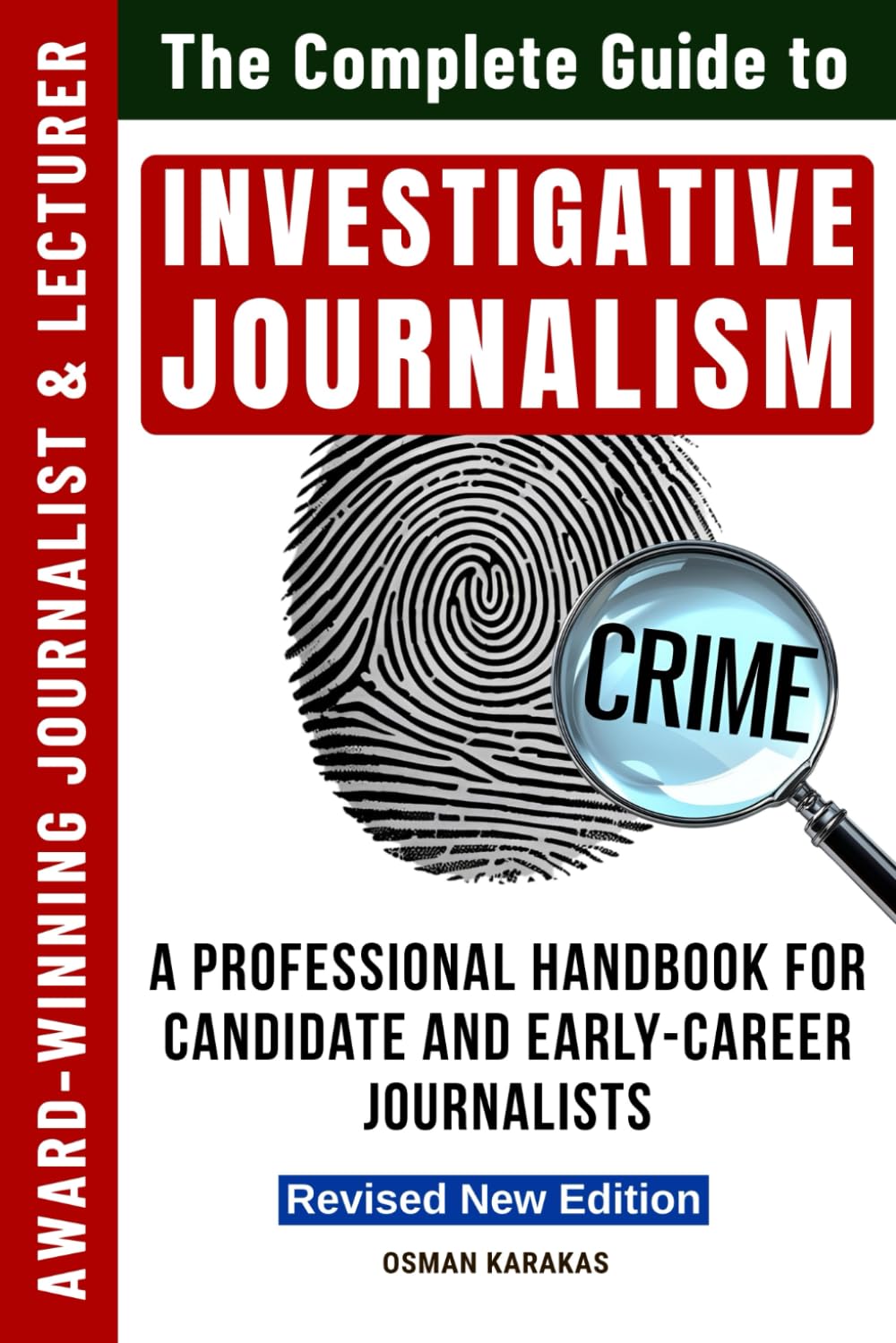 INVESTIGATIVE JOURNALISM - Revised New Edition: A Professional Handbook for Candidate and Early-Career Journalists (JOURNALISM SERIES, Band 24) Media & Communication