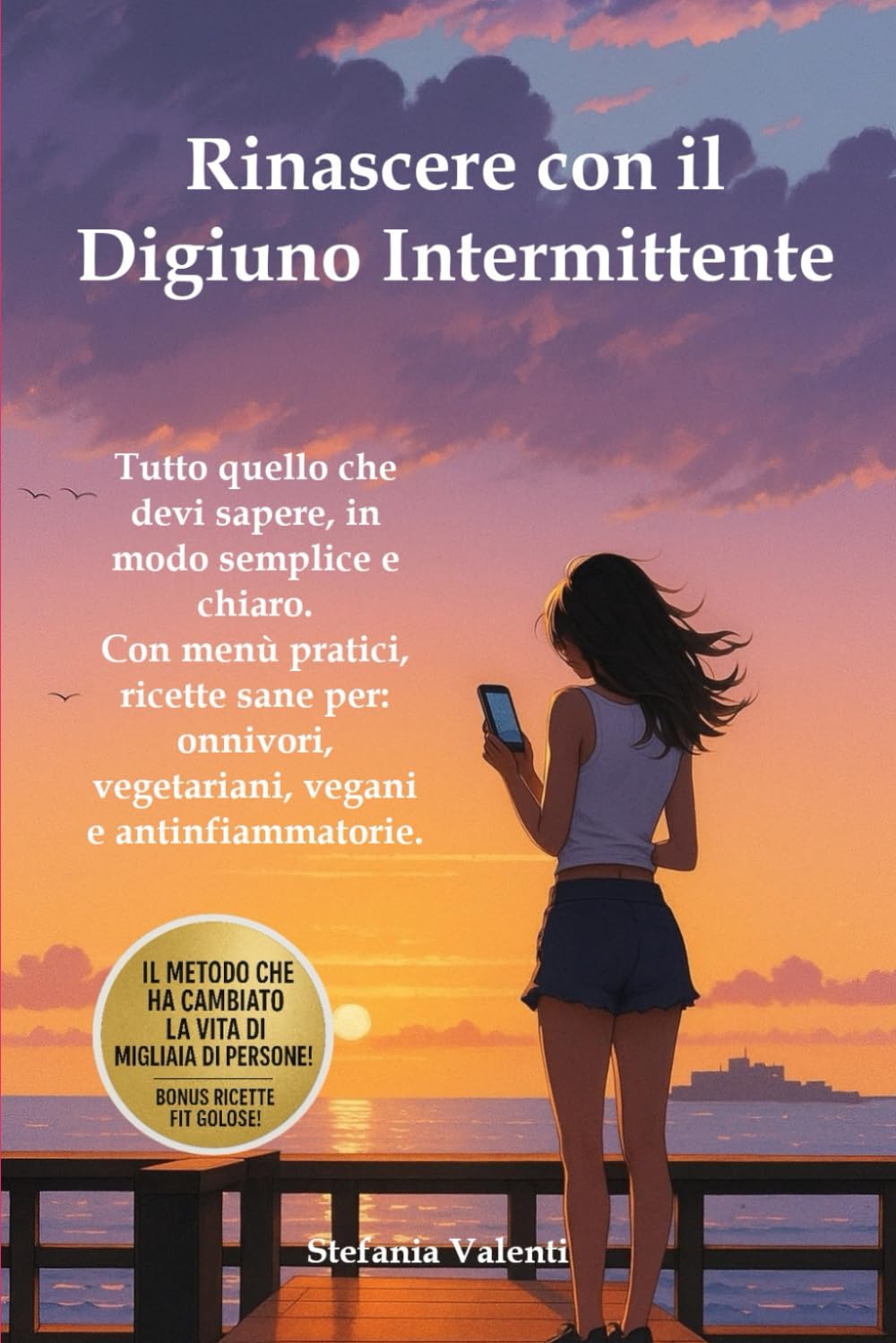 Rinascere con il Digiuno intermittente: La guida semplice, efficace e adatta a tutti per ritrovare forma e benessere book