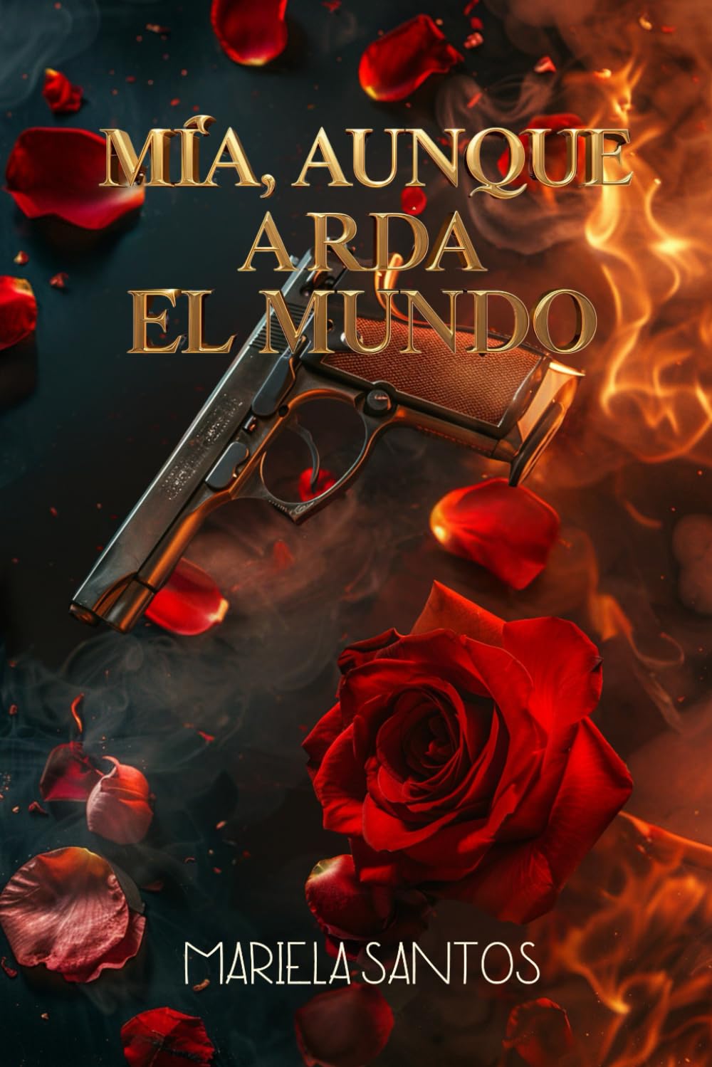 Mía, aunque arda el mundo book
