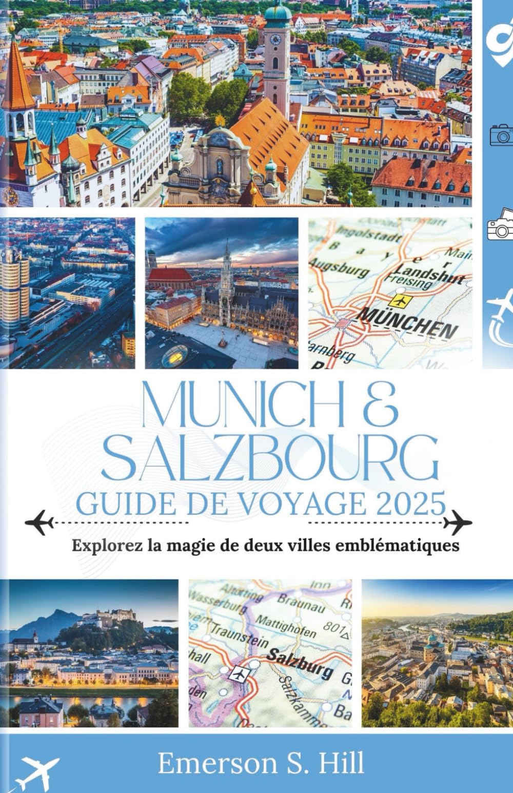 Guide de voyage Munich et Salzbourg 2025: Explorez la magie de deux villes emblématiques book