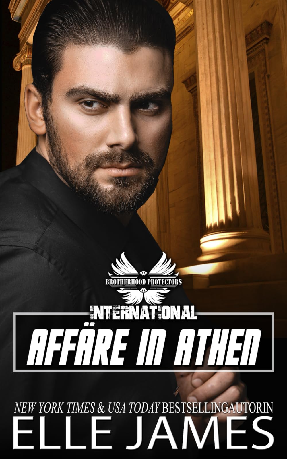 AFFÄRE IN ATHEN (BROTHERHOOD PROTECTORS INTERNATIONAL REIHE, Band 1) Romantic Thrillers