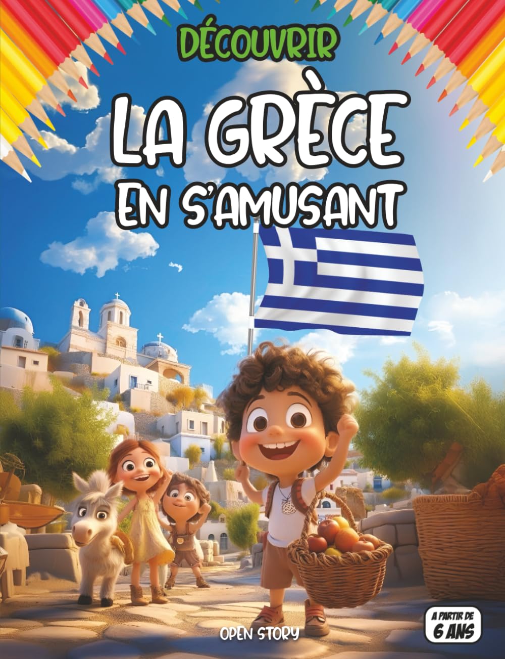 Découvrir la Grèce en s’amusant: Livre éducatif et ludique pour enfants sur la Grèce : mythologie grecque, dieux et héros, histoire antique, ... grecques, alphabet grec, jeux, quiz, co book