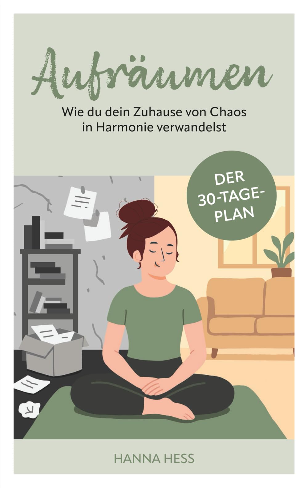 Aufräumen: Wie du dein Zuhause von Chaos in Harmonie verwandelst Hobbies & Crafts