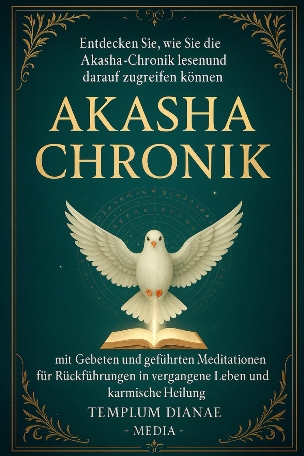Akasha Chronik: Entdecken Sie, wie Sie die Akasha-Chronik lesen und darauf zugreifen können;mit Gebeten und geführten Meditationen für Rückführungen ... Heilung (Außersinnliche Meditationen, Band 2) Health, Nutrition & Fitness