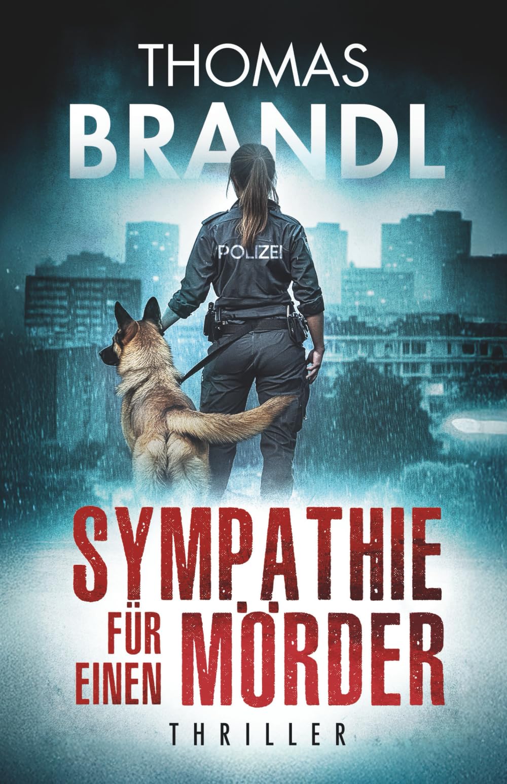 Sympathie für einen Mörder: Wenn Recht und Gerechtigkeit aufeinanderprallen. Packender Mafia-Thriller über falsche Fährten, einen Rachefeldzug und die Rolle der Medien. Kriminalroman Detective & CSI