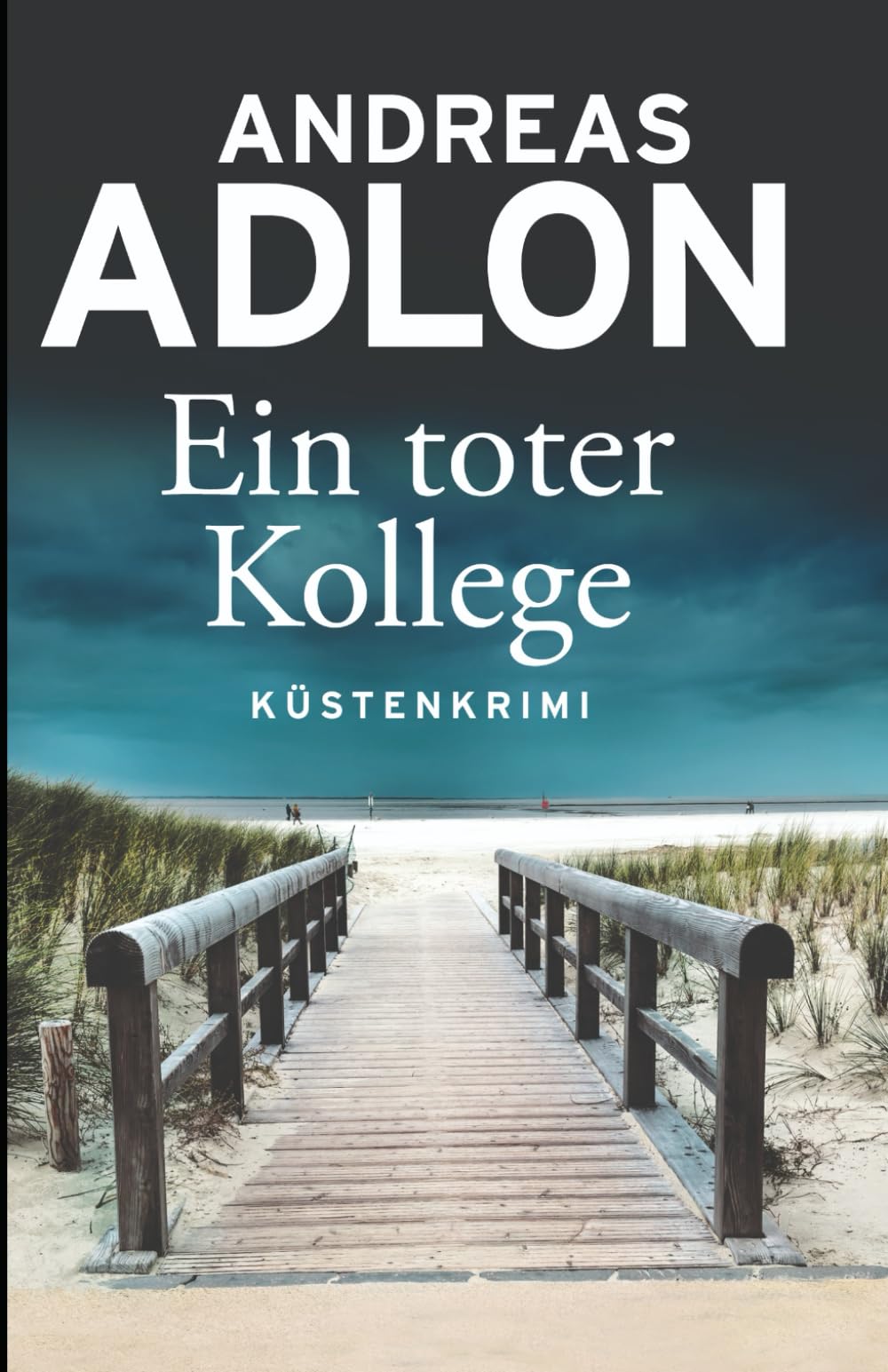 Ein toter Kollege (Nordsee-Krimi, Band 12) Suspense & Thrillers