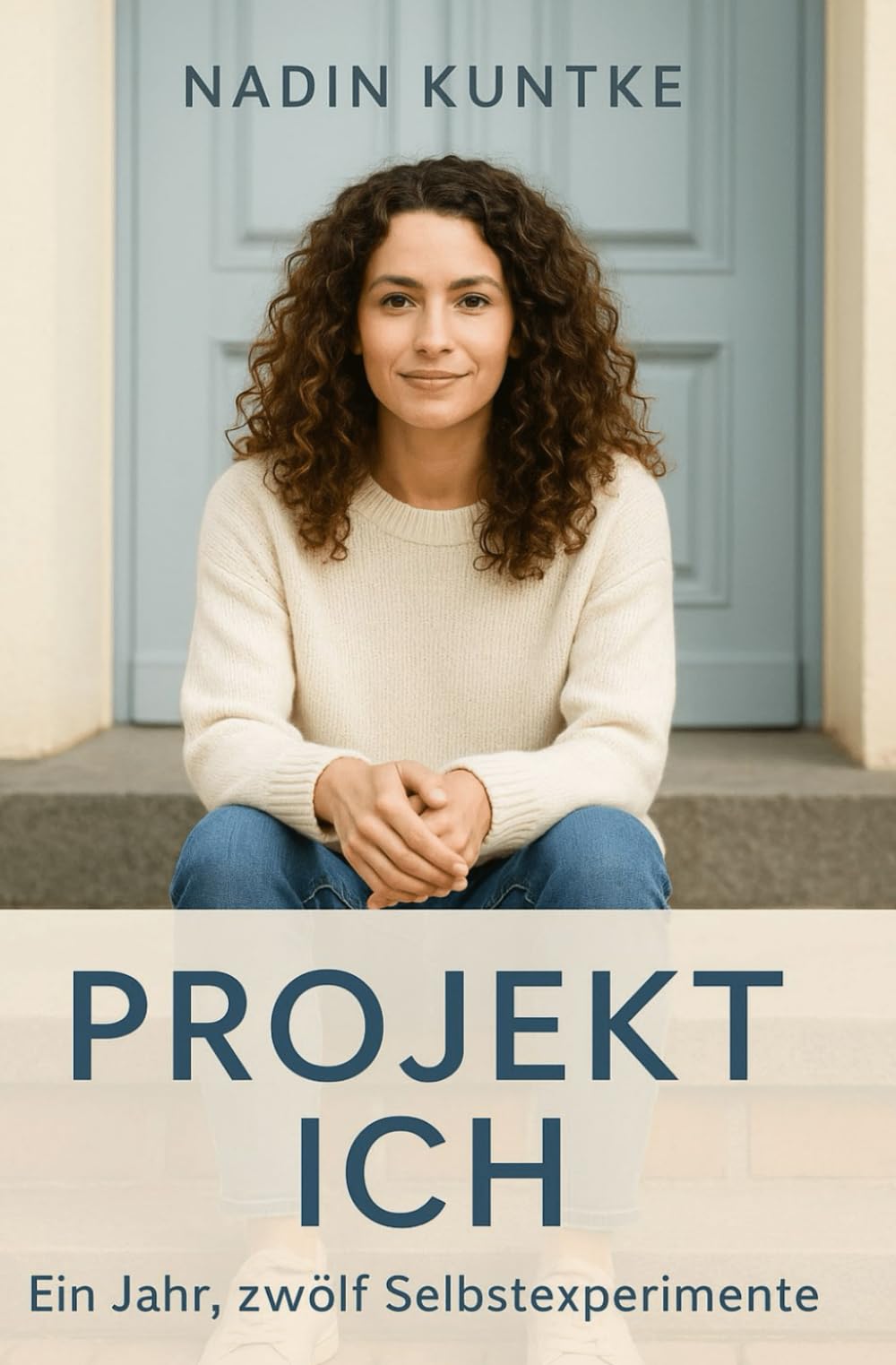 Projekt Ich: Ein Jahr, zwölf Selbstexperimente Lifestyle