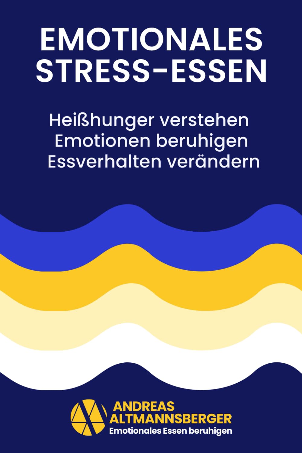 Emotionales Stress-Essen: Heißhunger verstehen und auf vier psychologischen Ebenen Schritt für Schritt verändern: Mehr Gelassenheit beim Essen | ... Frust oder Einsamkeit zum Essen greifst Health, Nutrition & Fitness