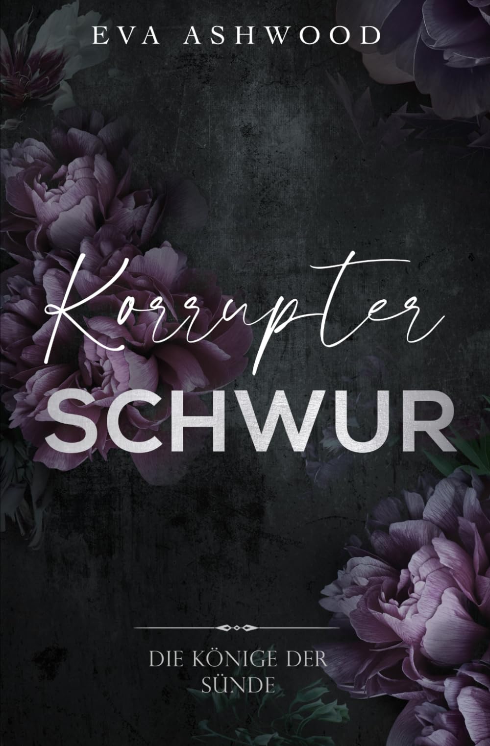 Korrupter Schwur (Die Könige der Sünde, Band 3) Romantic Thrillers