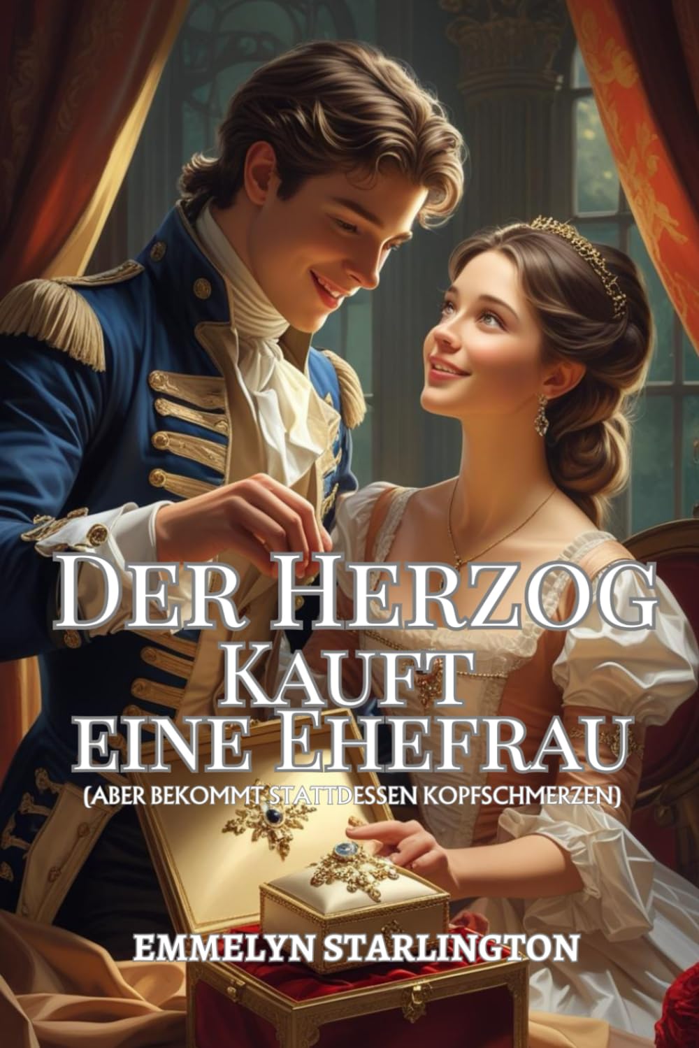 Der Herzog Kauft eine Ehefrau: Eine kurze und skandalöse Regency-Novelle, in der die Liebe der unerwartetste Kauf ist (Allgemeine Geschäftsbedingungen einer Regency-Ehe, Band 1) Historical Fiction