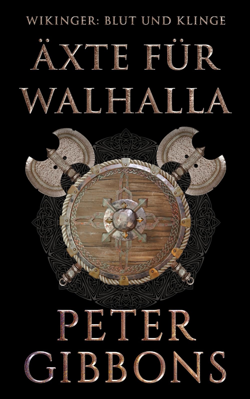Äxte für Walhalla (Wikinger: Blut und Klinge, Band 3) Historical Fiction