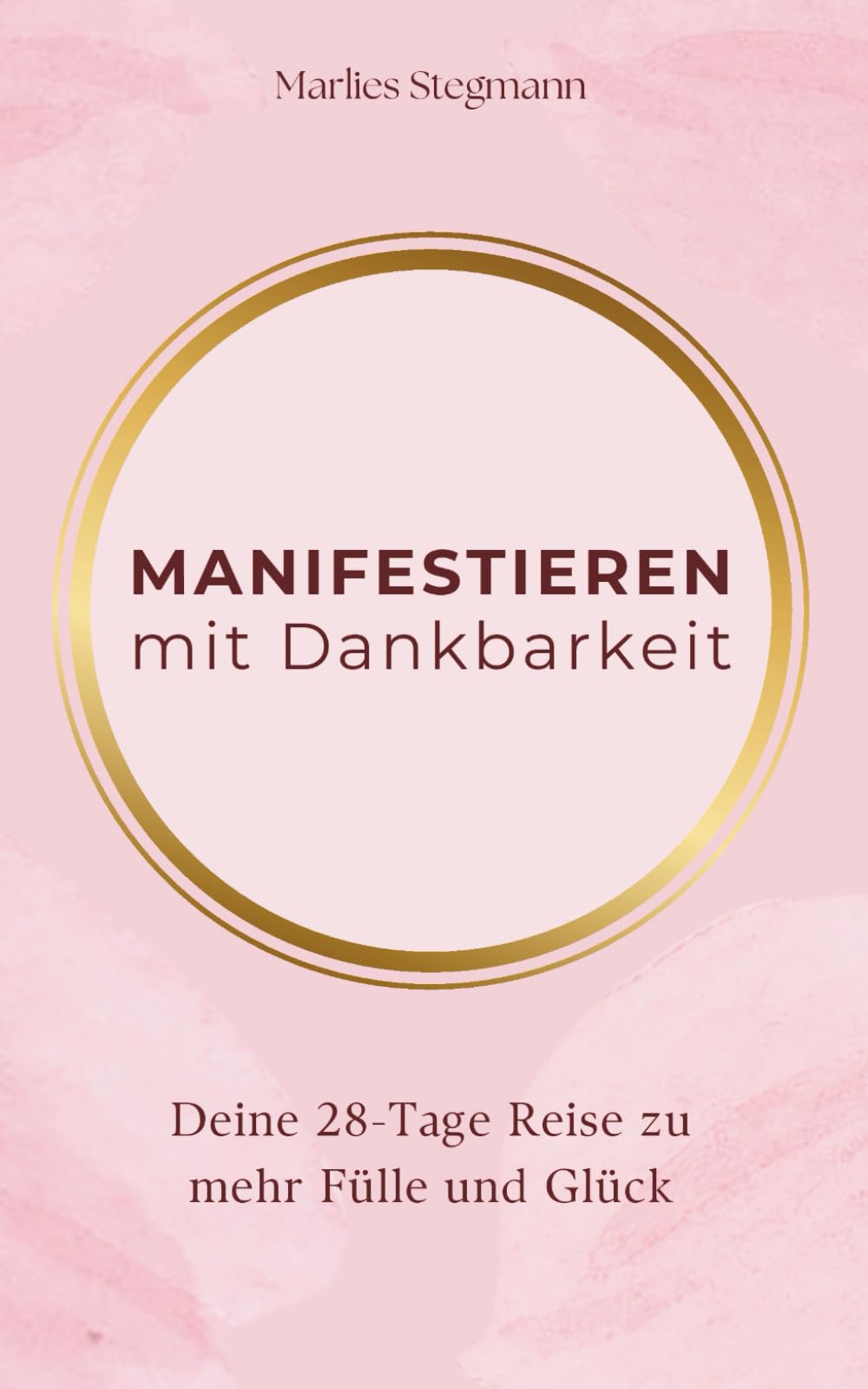 Manifestieren mit Dankbarkeit: Deine 28-Tage Reise zu mehr Fülle und Glück Lifestyle