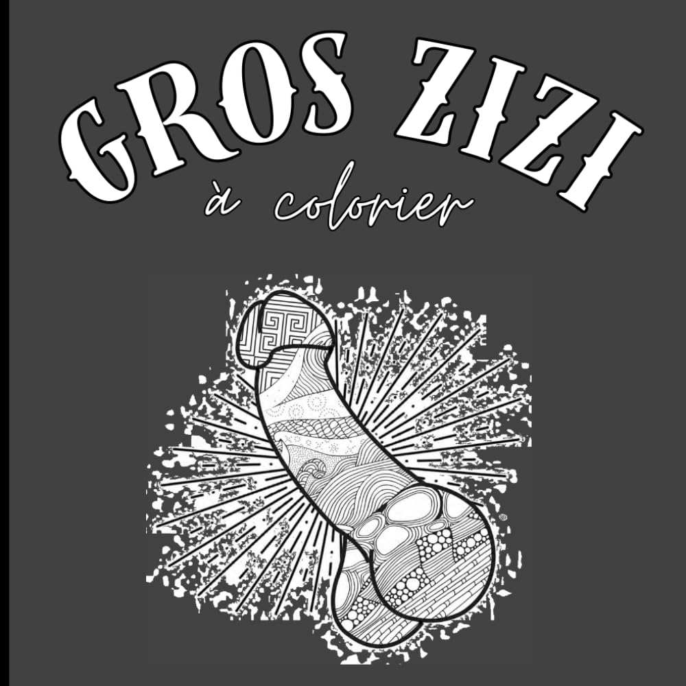 Livre de coloriage sur le pénis pour adultes: Cadeaux anti-stress pour femmes et hommes | Cadeaux coquins et amusants pour plus de sérénité et de ... amusants pour adultes | Cadeaux inutiles book