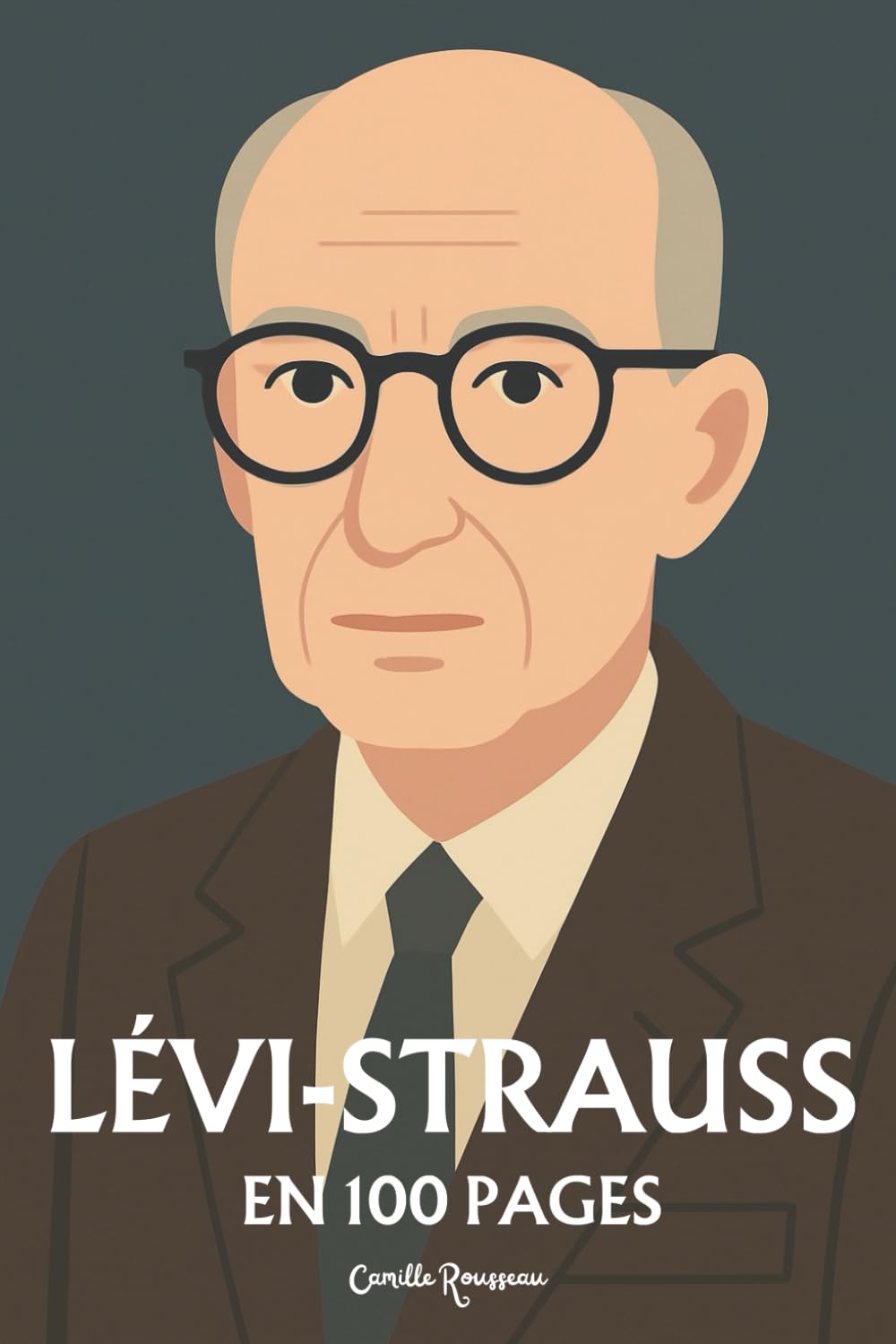 Claude Lévi-Strauss : l'essentiel de sa pensée en 100 pages: Explorez l’anthropologie structurale, les structures de la parenté, la pensée sauvage, le mythe comme langage book