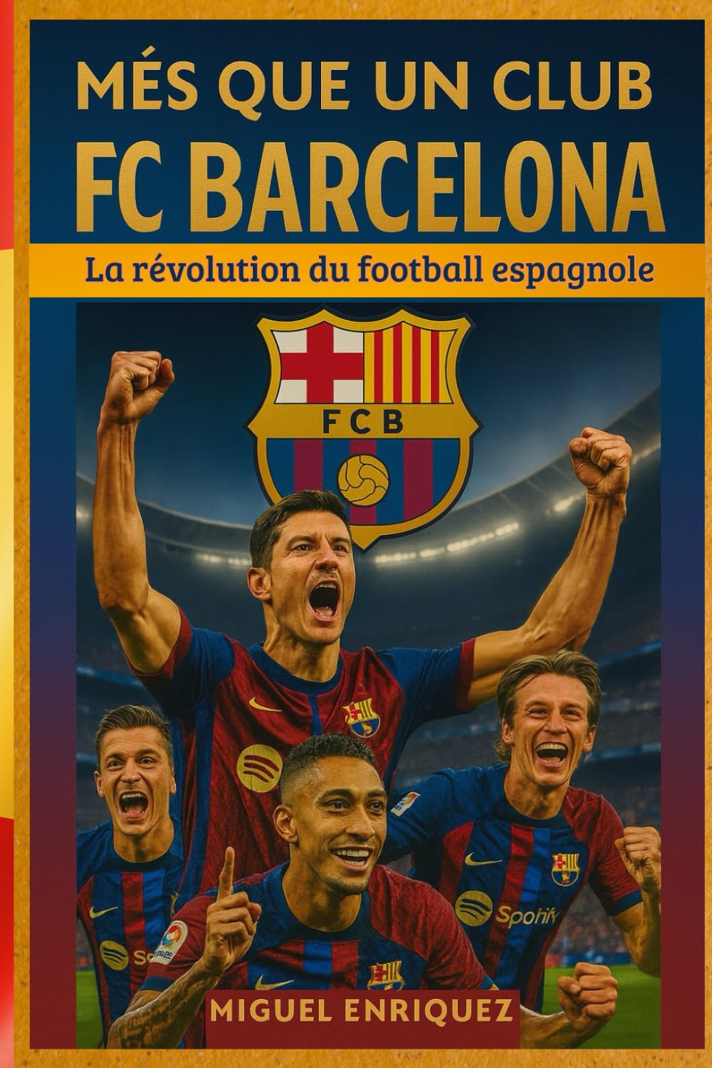 Més que un club: FC Barcelona La révolution du football espagnole book