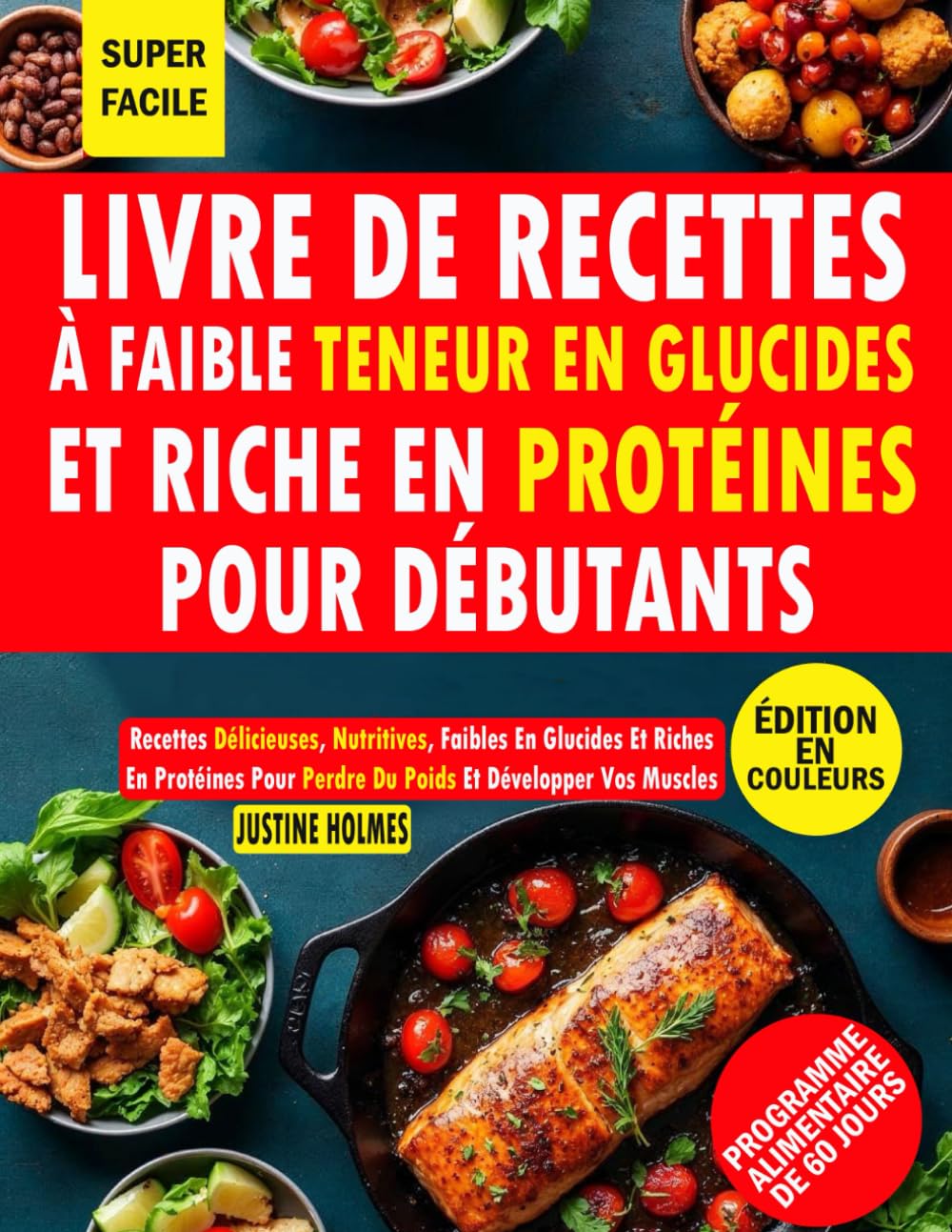 Livre De Recettes À Faible Teneur En Glucides Et Riche En Protéines Pour Débutants: Plus De 50 Recettes Faciles Et Délicieuses Pour Perdre Du Poids, Se Muscler Et Se Sentir Bien book