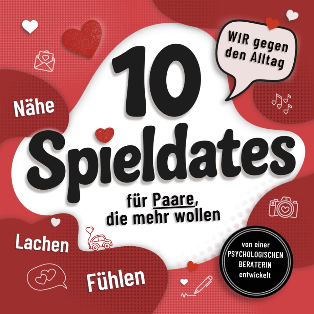 Wir gegen den Alltag: 10 Spieldates für Paare, die MEHR wollen – 10x aktive Paarzeit für mehr Humor, Kommunikation und Nähe in eurer Beziehung – ideal für Date Nights, ohne Vorbereitung Partnership & Love