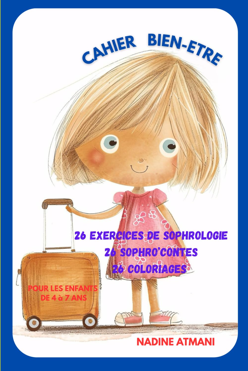 CAHIER DE VACANCES BIEN-ETRE: POUR LES ENFANTS DE 4 A 7 ANS book