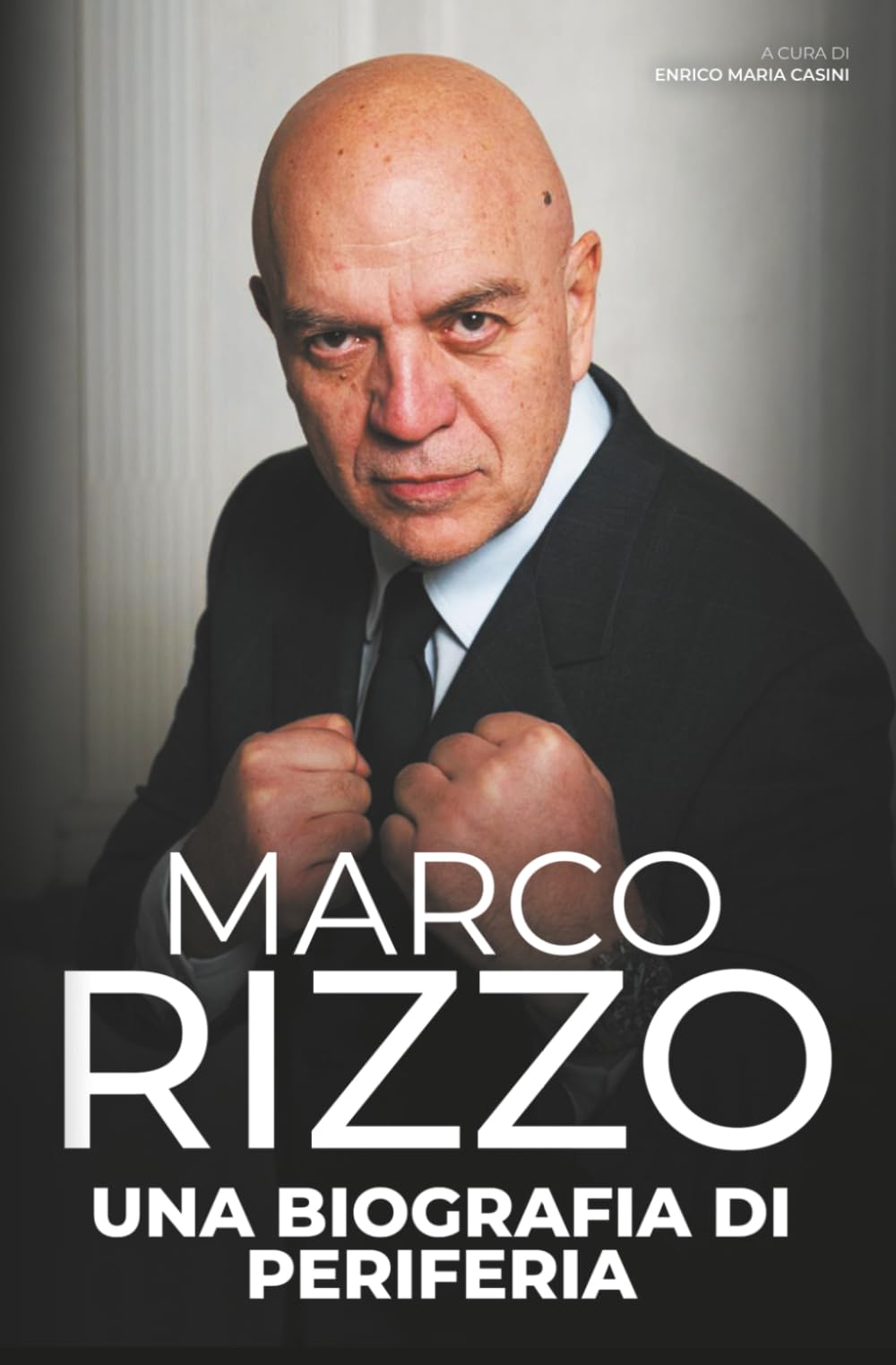 Marco Rizzo - Una Biografia di Periferia Social Sciences