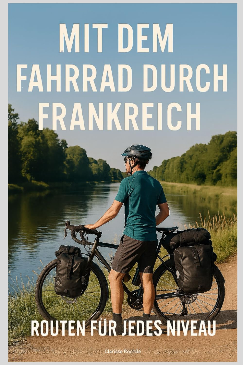 Mit dem Fahrrad durch Frankreich: Routen für jedes Niveau Hiking & Cycling