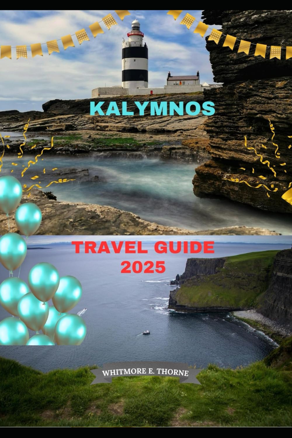 KALYMNOS TRAVEL GUIDE 2025 (Trailblazer Series: 2025 Destinations, Band 3) Travel Guides