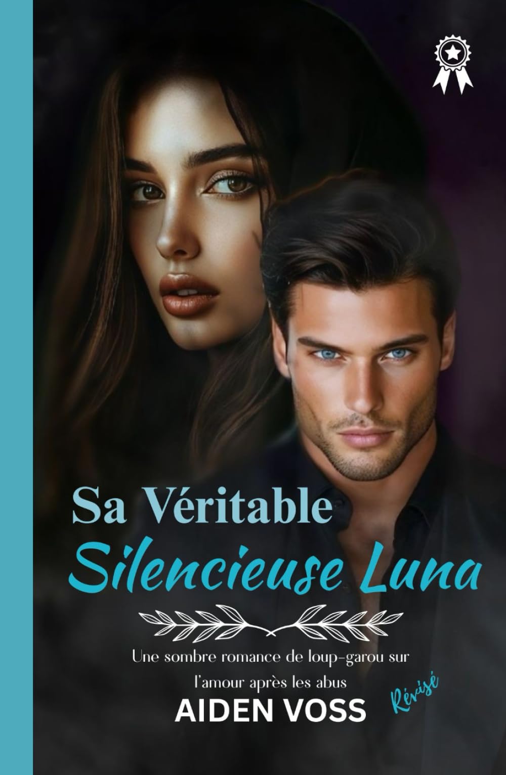 Sa Véritable Silencieuse Luna: Une sombre romance de loup-garou sur l’amour après les abus Young adult books