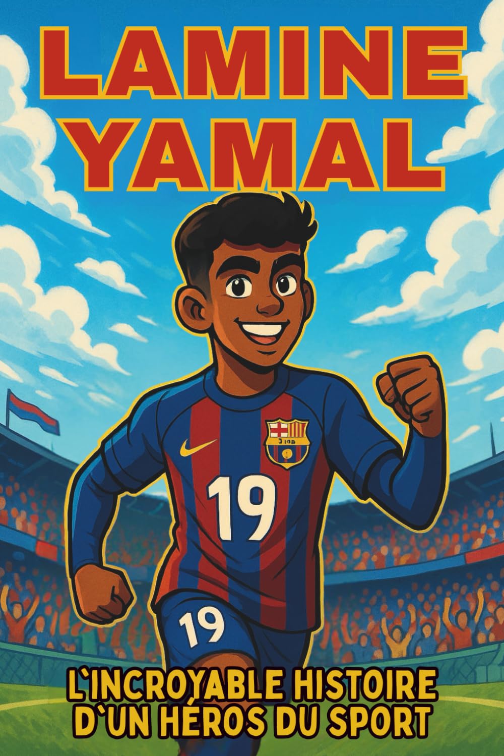 Biographie de Lamine Yamal: L'incroyable histoire d'un héros du sport. book