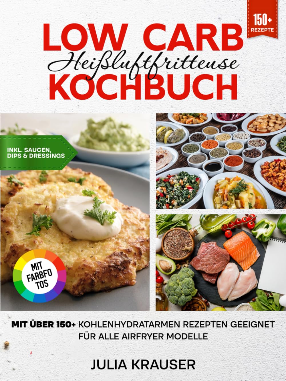Low Carb Heißluftfritteuse Kochbuch | Mit FARBFOTOS: Mit über 150+ kohlenhydratarmen Rezepten geeignet für alle Airfryer Modelle | Inkl. leckere Saucen Rezepte Mathematics