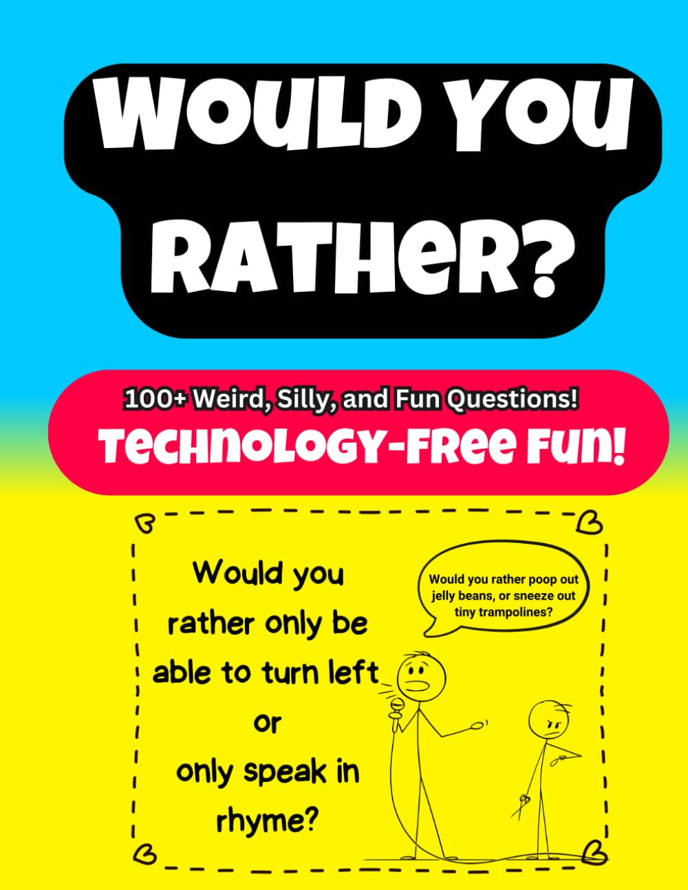 Would You Rather Book For Technology-Free Time With Your Family: 100+ Would You Rather Questions Tiptoi & Games