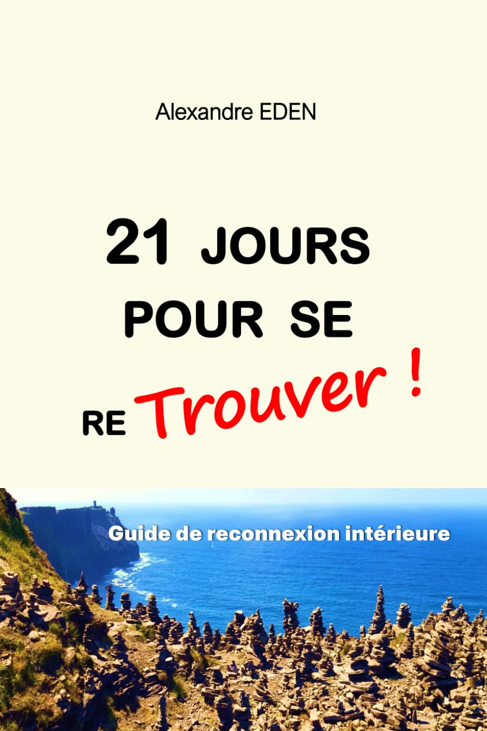 21 jours pour se reTrouver: Guide de reconnexion intérieure book