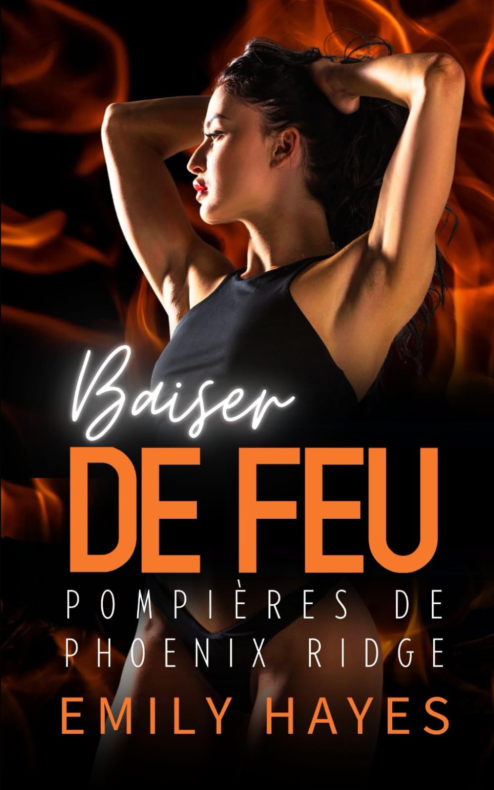 Baiser de Feu: Romance torride entre une pompière et une PDG glaciale – sauvetage, passion et dirigeants au cœur brûlant book