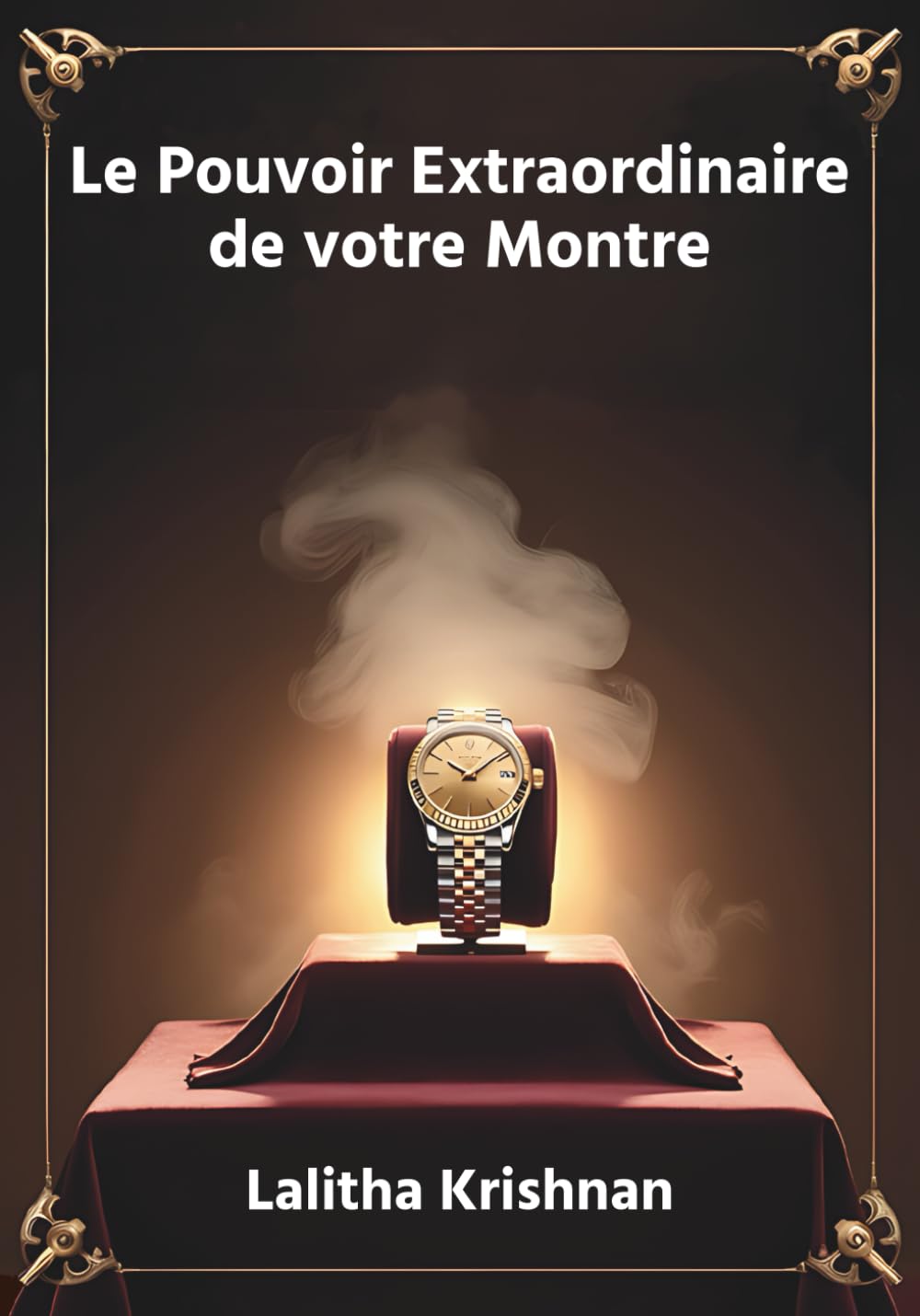 Le Pouvoir Extraordinaire de votre Montre: Les secrets de votre montre révélés par l'astrologie Indienne book